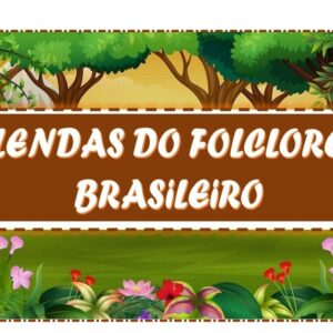Folclore Brasileiro – Material Gratuito em PDF